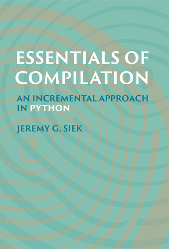 Essentials of Compilation: An Incremental Approach in Python