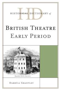 Historical Dictionary of British Theatre : Early Period