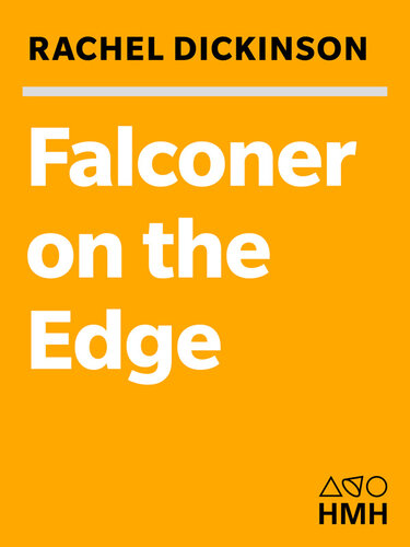 Falconer on the Edge: A Man, His Birds, and the Vanishing Landscape of the American West