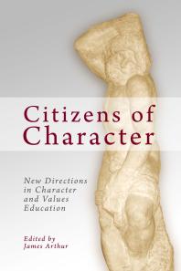 Citizens of Character : New Directions in Character and Values Education