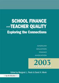 School Finance and Teacher Quality : Exploring the Connections