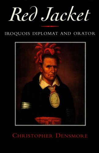 Red Jacket: Iroquois Diplomat and Orator
