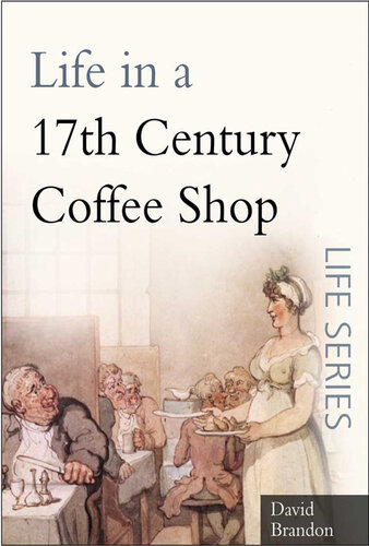 Life in a 17th Century Coffee Shop