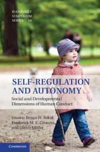 Self-Regulation and Autonomy : Social and Developmental Dimensions of Human Conduct