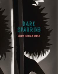 Dark Sparring : Poems