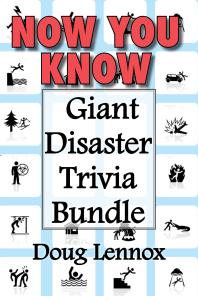 Now You Know -- Giant Disaster Trivia Bundle : Now You Know Crime Scenes / Now You Know Extreme Weather / Now You Know Disasters