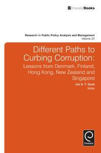 Different Paths to Curbing Corruption : Lessons from Denmark, Finland, Hong Kong, New Zealand and Singapore