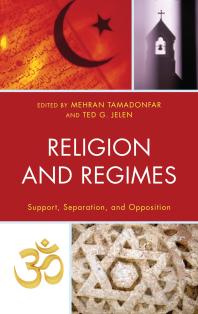 Religion and Regimes : Support, Separation, and Opposition