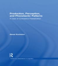 Production, Perception, and Phonotactic Patterns : A Case of Contrastive Palatalization