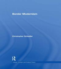 Border Modernism : Intercultural Readings in American Literary Modernism