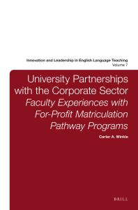 University Partnerships with the Corporate Sector : Faculty Experiences with for-Profit Matriculation Pathway Programs