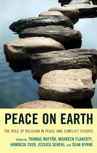 Peace on Earth : The Role of Religion in Peace and Conflict Studies