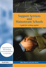 Support Services and Mainstream Schools : A Guide for Working Together