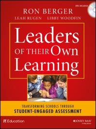 Leaders of Their Own Learning : Transforming Schools Through Student-Engaged Assessment