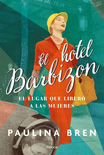 El hotel Barbizon: El lugar que liberó a las mujeres
