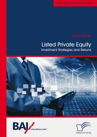 Listed Private Equity: Investment Strategies and Returns : Investment Strategies and Returns