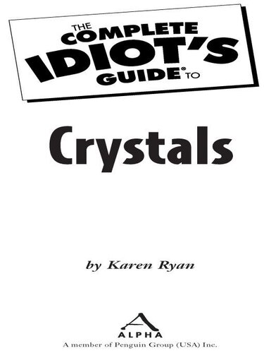 The Complete Idiot's Guide to Crystals