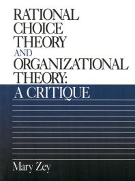 Rational Choice Theory and Organizational Theory : A Critique
