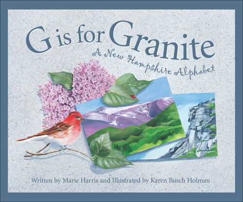 G Is for Granite: A New Hampshire Alphabet