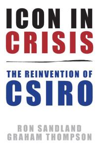 Icon in Crisis : The reinvention of CSIRO