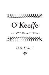 O'Keeffe : Days in a Life