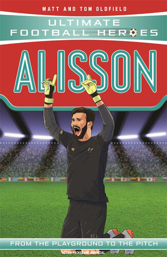 Alisson (Ultimate Football Heroes--the No. 1 football series): Collect them all!