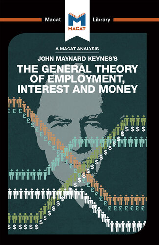 An Analysis of John Maynard Keyne's The General Theory of Employment, Interest and Money