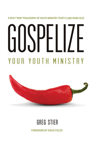 Gospelize Your Youth Ministry: a Spicy 