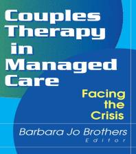 Couples Therapy in Managed Care : Facing the Crisis