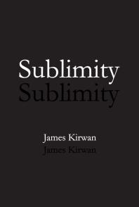 Sublimity : The Non-Rational and the Rational in the History of Aesthetics