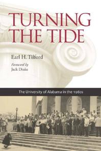 Turning the Tide : The University of Alabama in The 1960s