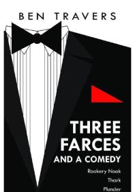 Three Farces and a Comedy