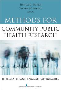 Methods for Community Public Health Research : Integrated and Engaged Approaches