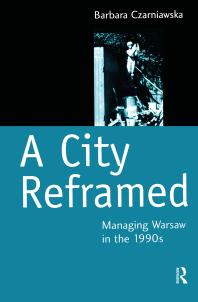 A City Reframed : Managing Warsaw in The 1990's