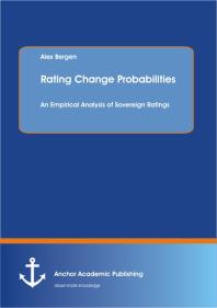 Rating Change Probabilities: An Empirical Analysis of Sovereign Ratings : An Empirical Analysis of Sovereign Ratings