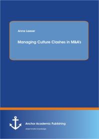 Managing Culture Clashes in M&A‘s