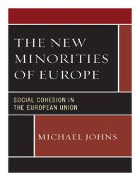 The New Minorities of Europe : Social Cohesion in the European Union