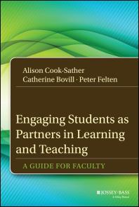 Engaging Students As Partners in Learning and Teaching : A Guide for Faculty