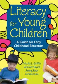 Literacy for Young Children : A Guide for Early Childhood Educators