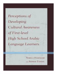 Perceptions of Developing Cultural Awareness of First-level High School Arabic Language Learners
