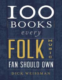 100 Books Every Folk Music Fan Should Own