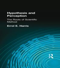 Hypothesis and Perception : The Roots of Scientific Method