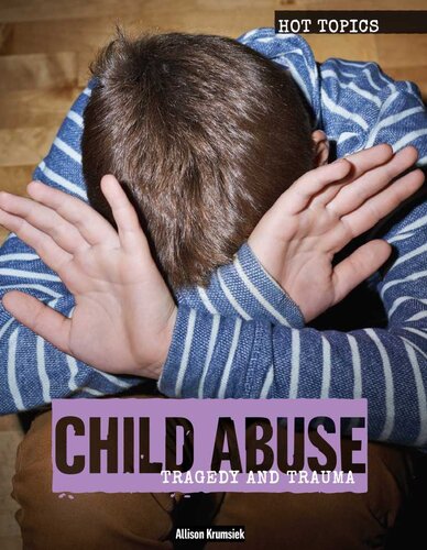 Child Abuse: Tragedy and Trauma