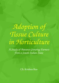 Adoption of Tissue Culture in Horticulture : A Study of Banana-Growing Farmers from a South-Indian State