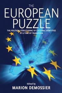 The European Puzzle : The Political Structuring of Cultural Identities at a Time of Transition