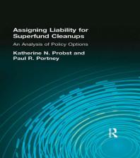 Assigning Liability for Superfund Cleanups : An Analysis of Policy Options