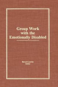 Group Work with the Emotionally Disabled
