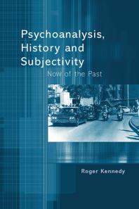 Psychoanalysis, History and Subjectivity : Now of the Past