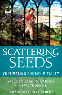 Scattering Seeds : Cultivating Church Vitality
