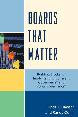 Boards that Matter: Building Blocks for Implementing Coherent Governance® and Policy Governance®